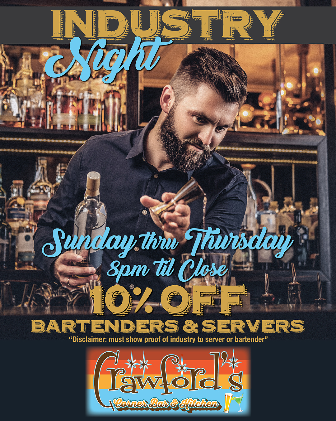 A bartender pouring a drink behind a bar. Text on the image reads, "Industry Night, Sunday thru Thursday, 8pm 'til Close. 10% Off for Bartenders & Servers," with a logo at the bottom.